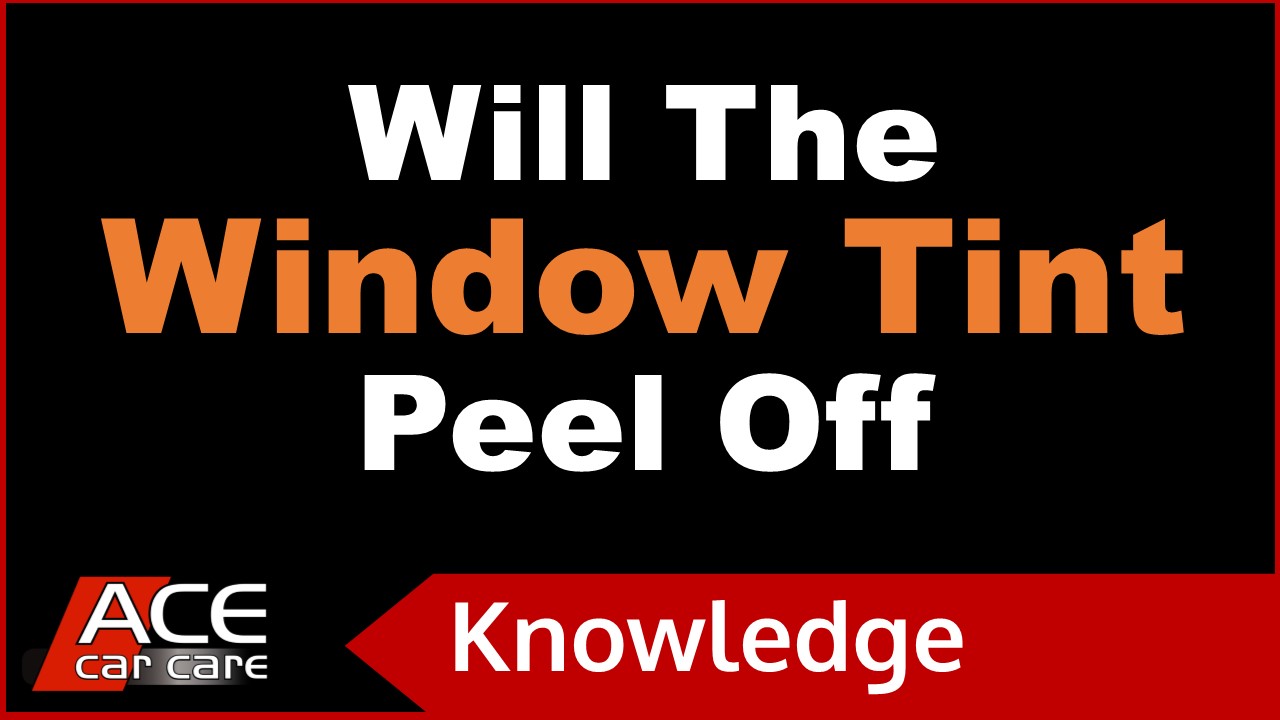 Window Tinting Knowledge Centre Video Will Tints Peel Off